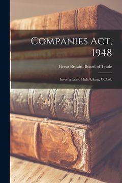 portada Companies Act, 1948: Investigations: Hide & Co.Ltd. (in English)