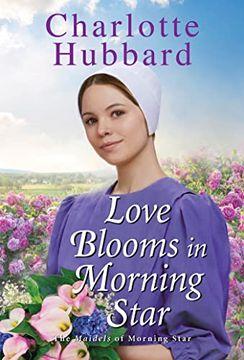 portada Love Blooms in Morning Star (The Maidels of Morning Star) (en Inglés)