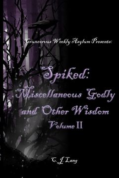 portada Spiked: Miscellaneous Godly and Other Wisdom Volume II (en Inglés)