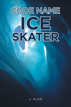 portada Code Name Ice Skater (en Inglés)