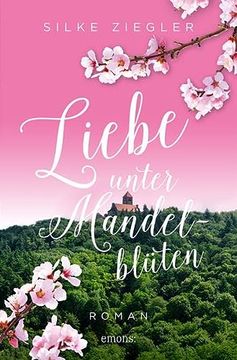 portada Liebe Unter Mandelblüten: Roman (en Alemán)