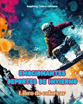 portada Emocionantes deportes de invierno - Libro de colorear - Escenas creativas de deportes invernales para relajarse: Increíbles diseños deportivos para pr