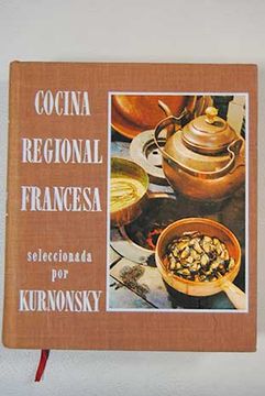 Libro Cocina Regional Francesa, Kurnonsky, ISBN 49488535 ...