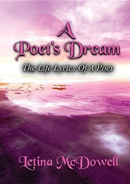 portada A Poet's Dream: The LIfe Lyrics of a Poet