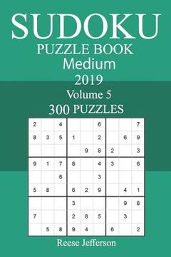 portada 300 Medium Sudoku Puzzle Book 2019 (in English)