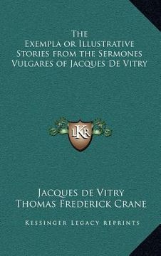 portada the exempla or illustrative stories from the sermones vulgares of jacques de vitry (en Inglés)