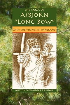 portada The Saga of Asbjorn Long Bow: With the Vikings in Wineland (en Inglés)