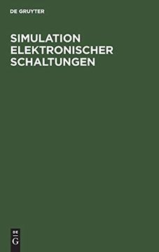 portada Simulation Elektronischer Schaltungen: Eine Exemplarische und Projektorientierte Einführung in die Elektronik (in German)