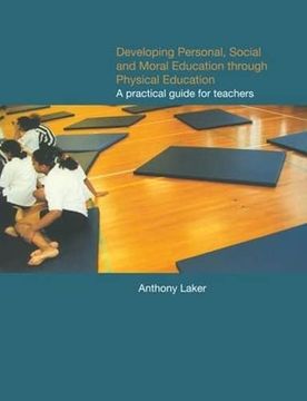 portada Developing Personal, Social and Moral Education Through Physical Education: A Practical Guide for Teachers (en Inglés)