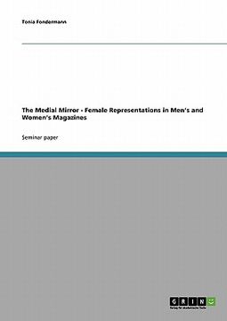 portada the medial mirror - female representations in men's an women's magazines (en Inglés)
