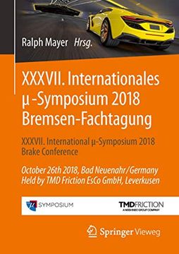 portada Xxxvii. Internationales μ-Symposium 2018 Bremsen-Fachtagung: Xxxvii International μ-Symposium 2018 Brake Conference October 26Th 2018, bad. Leverkusen (in German)