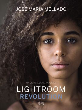 portada Lightroom Revolution: Fotografía de Alta Calidad (Photoclub) (in Spanish)