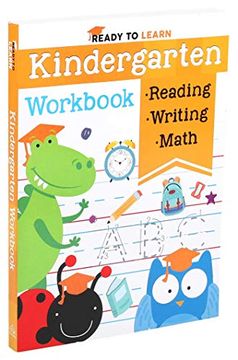 portada Ready to Learn: Kindergarten Workbook: Addition, Subtraction, Sight Words, Letter Sounds, and Letter Tracing 