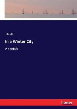 portada In a Winter City: A sketch (in English)