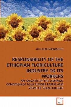portada responsibility of the ethiopian floriculture industry to its workers (en Inglés)
