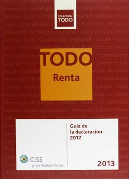 portada Todo Renta 2013. Guía De La Declaración 2012 (in Spanish)