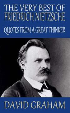 portada The Very Best of Friedrich Nietzsche: Quotes from a Great Thinker (en Inglés)