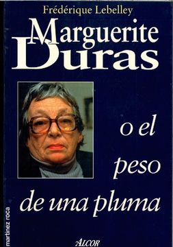 portada Marguerite Duras o el Peso de una Pluma