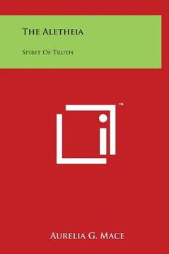 portada The Aletheia: Spirit of Truth (in English)