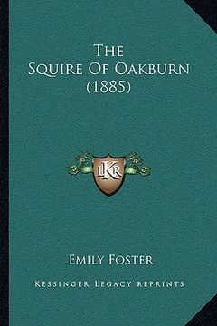 portada the squire of oakburn (1885) (in English)