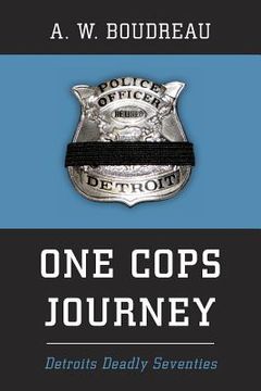 portada One Cops Journey: Detroits Deadly Seventies (en Inglés)