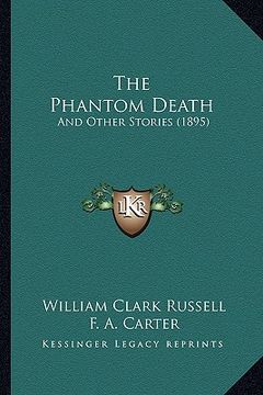 portada the phantom death: and other stories (1895) (en Inglés)