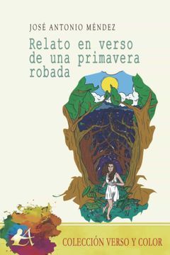 portada Relato en Verso de una Primavera Robada (in Spanish)