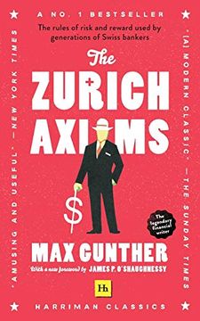 portada The Zurich Axioms: The Rules of Risk and Reward Used by Generations of Swiss Bankers (Harriman Classics) (in English)