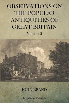 portada Observations on Popular Antiquities of Great Britain V.2 (en Inglés)