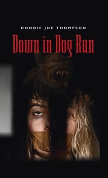 portada Down in Dog Run (en Inglés)