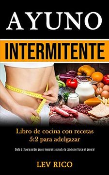 portada Ayuno Intermitente: Libro de Cocina con Recetas 5: 2 Para Adelgazar (in Spanish)