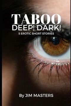 portada Taboo: Deep! Dark!: 5 Short Erotic Stories (en Inglés)