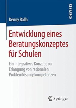 portada Entwicklung Eines Beratungskonzeptes für Schulen: Ein Integratives Konzept zur Erlangung von Rationalen Problemlösungskompetenzen (in German)