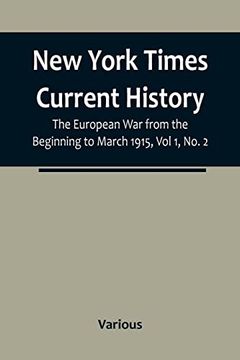 portada New York Times Current History: The European War from the Beginning to March 1915, Vol 1, No. 2; Who Began the War, and Why? (in English)