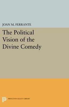 portada The Political Vision of the "Divine Comedy" (Princeton Legacy Library) (in English)