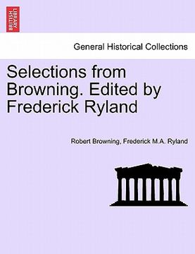 portada selections from browning. edited by frederick ryland (en Inglés)