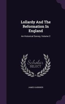 portada Lollardy And The Reformation In England: An Historical Survey, Volume 2 (in English)