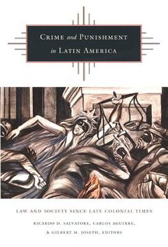 portada Crime and Punishment in Latin America: Law and Society Since Late Colonial Times (in English)