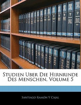 portada Studien Uber Die Hirnrinde Des Menschen, Volume 5 (en Alemán)