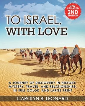 portada To Israel, With Love: A Journey of Discovery in History, Mystery, Travel, and Relationships, in Full Color and Large Print. (en Inglés)