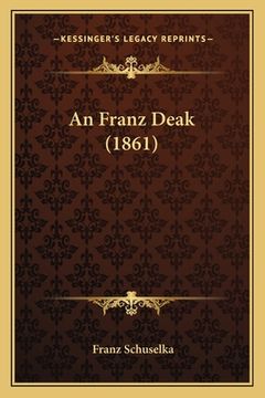 portada An Franz Deak (1861) (en Alemán)