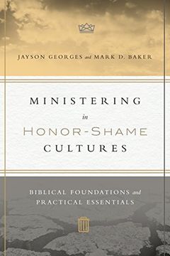 portada Ministering in Honor-Shame Cultures: Biblical Foundations and Practical Essentials
