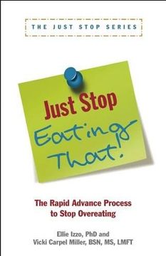portada Just Stop Eating That! The Rapid Advance Process to Stop Overeating 