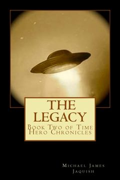 portada The Legacy: Book two of Time Hero Chronicles