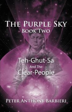portada The Purple sky Book Two: Teh-Ghut-Sa and the Clear-People [Idioma Inglés] (in English)