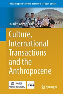 portada Culture, International Transactions and the Anthropocene (The Anthropocene: Politik―Economics―Society―Science) 