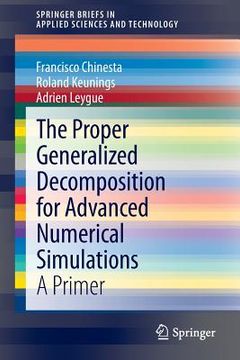 portada The Proper Generalized Decomposition for Advanced Numerical Simulations: A Primer