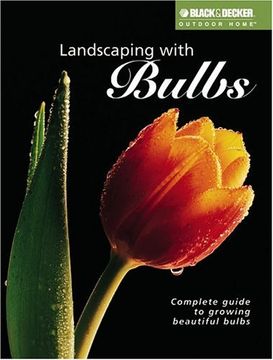 portada Landscaping With Bulbs (Black & Decker Outdoor Home Series) (en Inglés)
