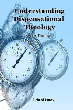 portada Understanding Dispensational Theology: God's Timing (in English)