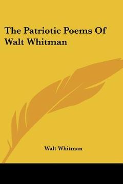 portada the patriotic poems of walt whitman (en Inglés)